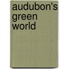 Audubon's Green World door Workman Publishing