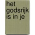 Het godsrijk is in je