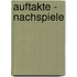 Auftakte - Nachspiele