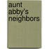 Aunt Abby's Neighbors