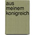 Aus Meinem Konigreich