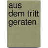 Aus dem Tritt geraten door Peter Gluckman