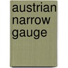 Austrian Narrow Gauge by John Organ