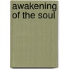 Awakening Of The Soul by Grace J. Scott