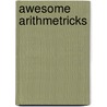 Awesome Arithmetricks door Kjartan Poskitt