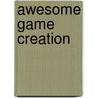 Awesome Game Creation door Jason Darby