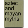 Aztec And Mayan Myths door David West