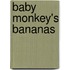 Baby Monkey's Bananas