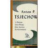 'n Meeuw; Oom Wanja; Drie zusters; De kersentuin by A. Cechov