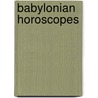 Babylonian Horoscopes door Franchesca Rochberg