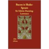 Bacon Is Shake-Speare by Sir Francis Bacon