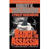Badge Of The Assassin by Robert K. Tanenbaum
