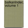 Balkanlnder, Volume 1 by Emile de Laveleye