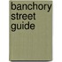 Banchory Street Guide