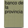 Banco de La Provincia by Octavio Garrigos