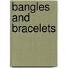 Bangles And Bracelets by Amanda Doughty