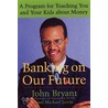 Banking on Our Future by Michael Levin