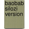 Baobab Silozi Version door M. Van Heerden