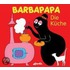 Barbapapa. Die Küche