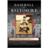 Baseball in Baltimore door Tom Flynn