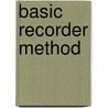 Basic Recorder Method door William Weiss