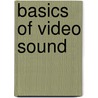 Basics of Video Sound door Graham Swainson