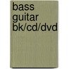 Bass Guitar Bk/cd/dvd door Gary Turner