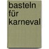 Basteln für Karneval
