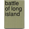 Battle of Long Island door Onbekend