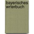 Bayerisches Wrterbuch