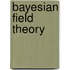 Bayesian Field Theory