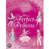 Be A Perfect Princess door Vivian French
