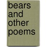 Bears And Other Poems door Knute Skinner