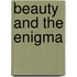 Beauty And The Enigma
