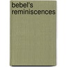 Bebel's Reminiscences door August Bebel