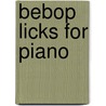 Bebop Licks for Piano door Les Wise