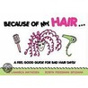 Because of My Hair... door Robyn Freedman Spizman