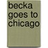 Becka Goes to Chicago