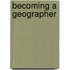 Becoming A Geographer