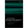Becoming Europeans? C door Roger Scully