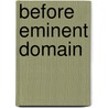 Before Eminent Domain door Susan Reynolds