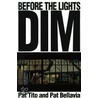 Before the Lights Dim by Pat Tito