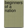 Beginners of a Nation by Edward Eggleston