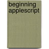 Beginning Applescript by Stephen G. Kochan