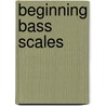 Beginning Bass Scales door Peter Pickow
