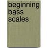 Beginning Bass Scales by Unknown