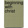 Beginning with Christ door The Navigators