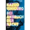 Bei Anbruch der Nacht door Kazuo Ishiguro