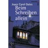 Beim Schreiben allein by Joyce Carol Oates