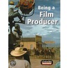 Being A Film Producer door Sandra Woodcock